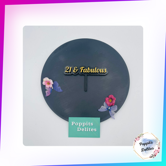 21 & Fabulous Cake Topper - Poppits Delites